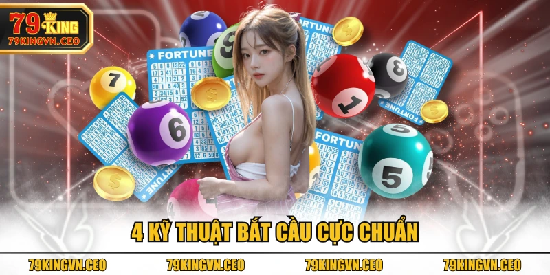 4 kỹ thuật bắt cầu cực chuẩn