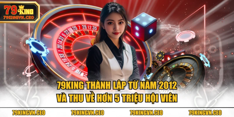 79KING thành lập từ năm 2012 và thu về hơn 5 triệu hội viên