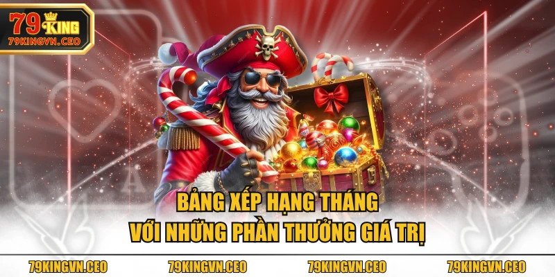 Bảng xếp hạng tháng với những phần thưởng giá trị