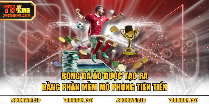 Bóng đá ảo được tạo ra bằng phần mềm mô phỏng tiên tiến