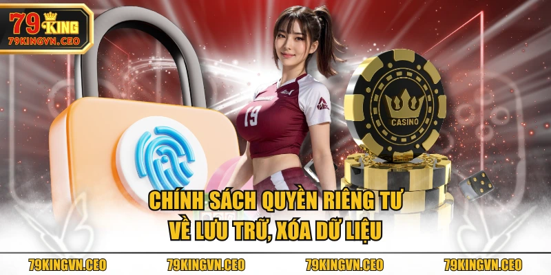 Chính sách quyền riêng tư về lưu trữ, xóa dữ liệu