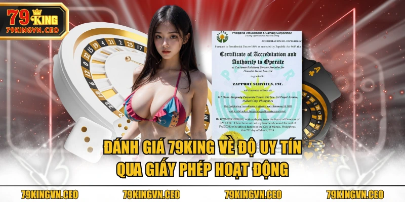 Đánh giá 79KING về độ uy tín qua giấy phép hoạt động