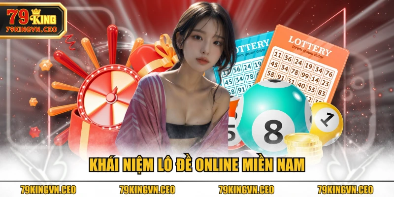 Khái niệm lô đề online miền Nam