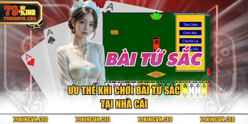 Ưu thế khi chơi bài tứ sắc tại nhà cái